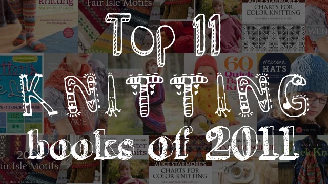 Top 11 Knitting Books of 2011