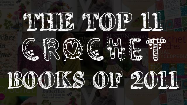 Top 11 Crochet Books of 2011