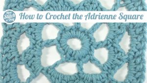 How to Crochet the Adrienne Square