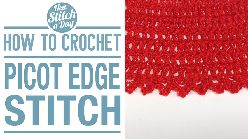 How to Crochet the Picot Edge Stitch