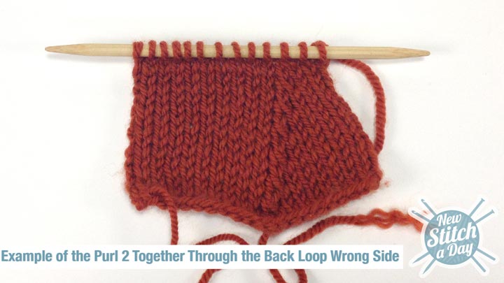 Example of the Purl 2 Together Through the Back Loop Wrong Side