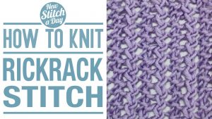 How to Knit the Rickrack Stitch