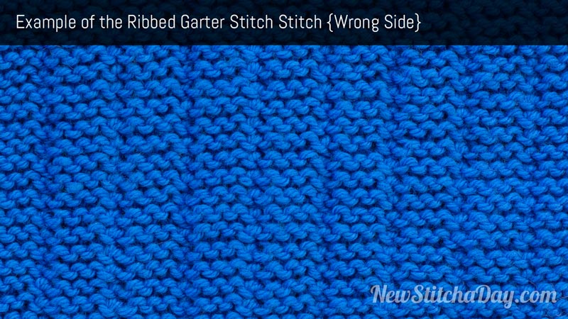 Example of the Ribbed Garter Stitch Wrong Side