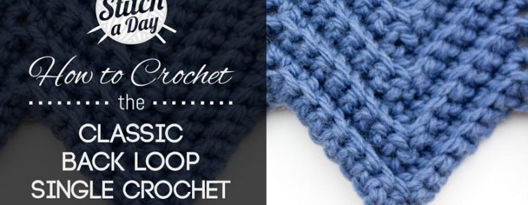 How to Crochet the Classic Back Loop Single Crochet Ripple Stitch