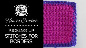 How to Crochet: Picking Up Stitches For Borders