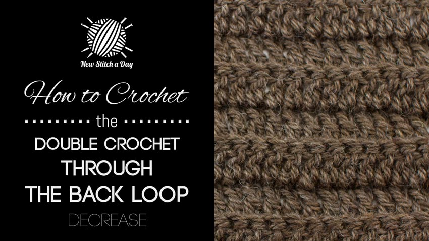 How to Crochet the Double Crochet Through the Back Loop