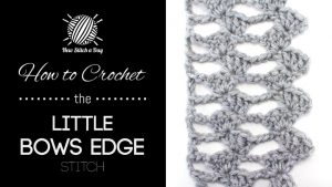 How to Crochet the Little Bows Edge Stitch