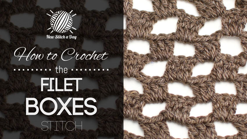 How to Crochet the Filet Boxes Stitch