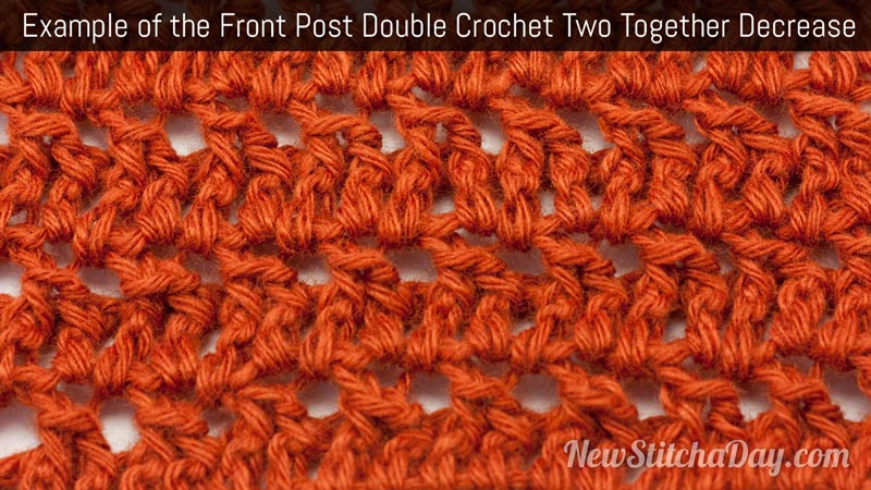 Example of the Front Post Double Crochet Two Together Decrease (Click for Larger)