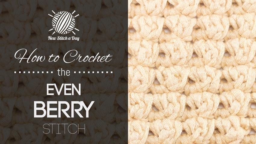 How to Crochet the Even Berry Stitch.