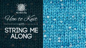 How to Knit with String Me Along