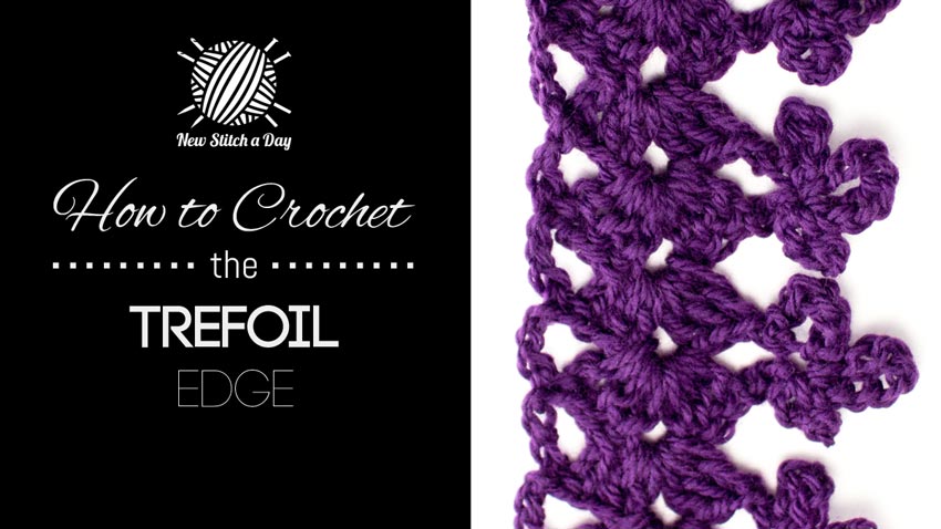 How to Crochet the Trefoil Edge Stitch