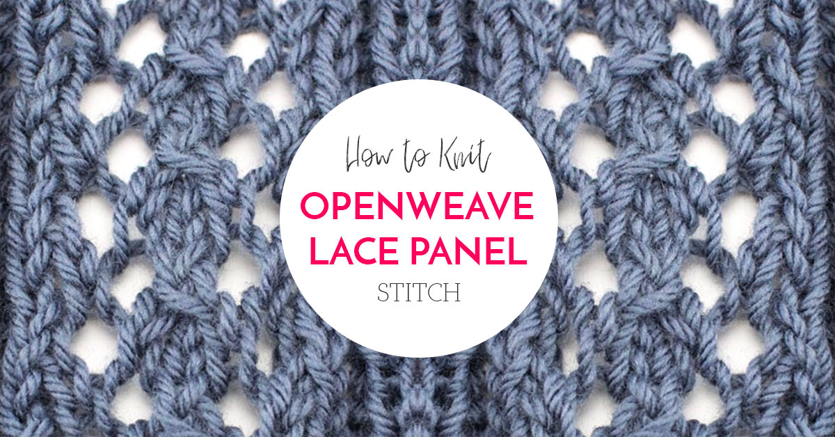 The Openweave Panel Stitch | Knitting Stitch Dictionary