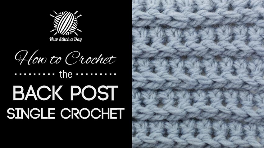 How to Crochet the Back Post Single Crochet