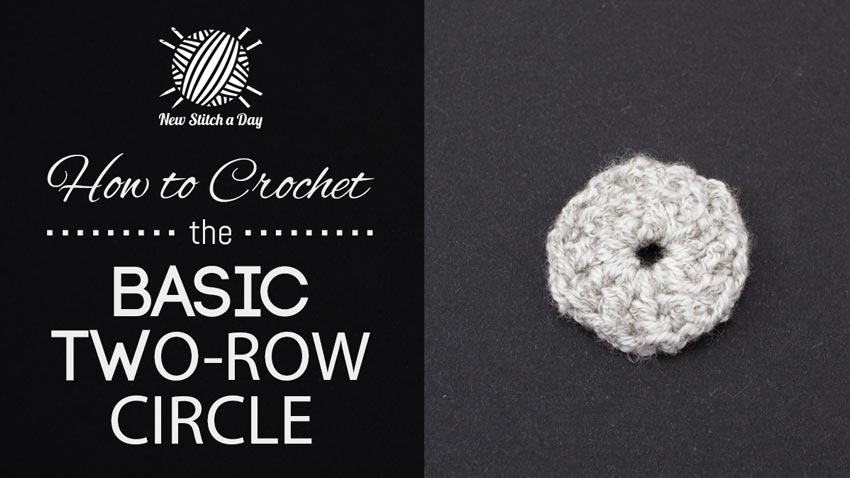 How to Crochet the Basic 2 Row Circle