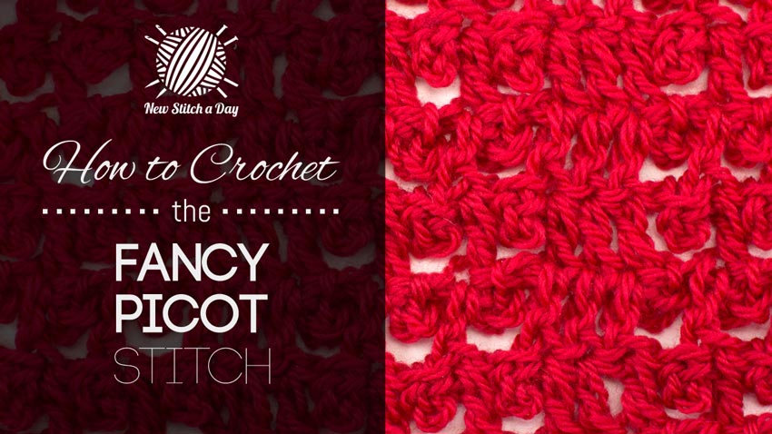 How to Crochet the Fancy Picot Stitch