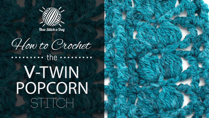 How to Crochet the V Twin Popcorn Stitch