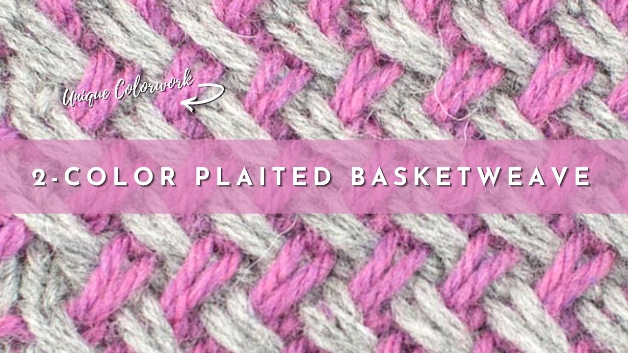 Download The Two Color Plaited Basketweave Stitch | Knitting Stitch Dictionary | Colorwork