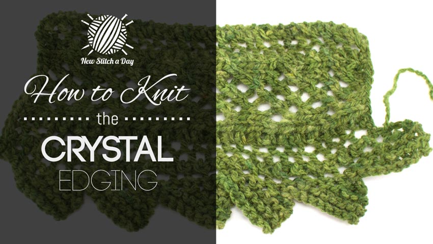 How to Knit the Crystal Edging Stitch