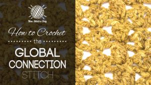 How to Crochet the Global Connection Stitch