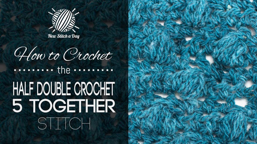How to Crochet the Half Double Crochet 5 Together (Hdc5Tog) Puff