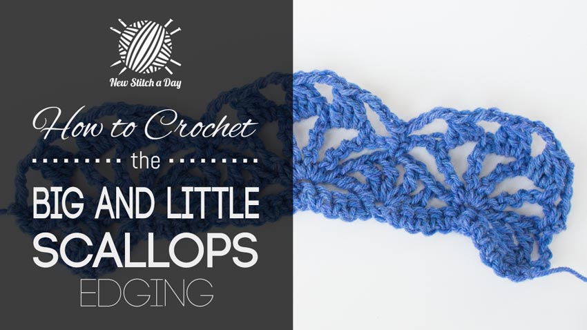 How to Crochet the Big and Little Scallops Edging