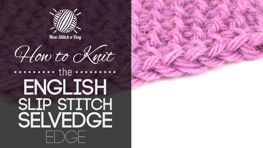 How to Knit the English Slip Stitch Selvedge Edge