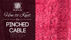 How to Knit the Pinched Cable Stitch