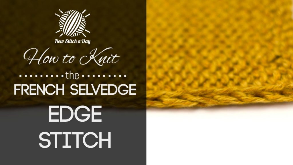 How to Knit the French Selvedge Edge Stitch