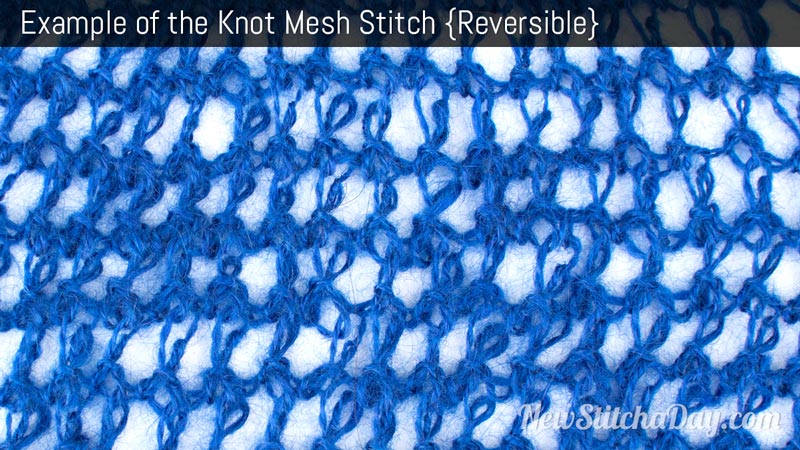 Example of the Knot Mesh Stitch. (Reversible)