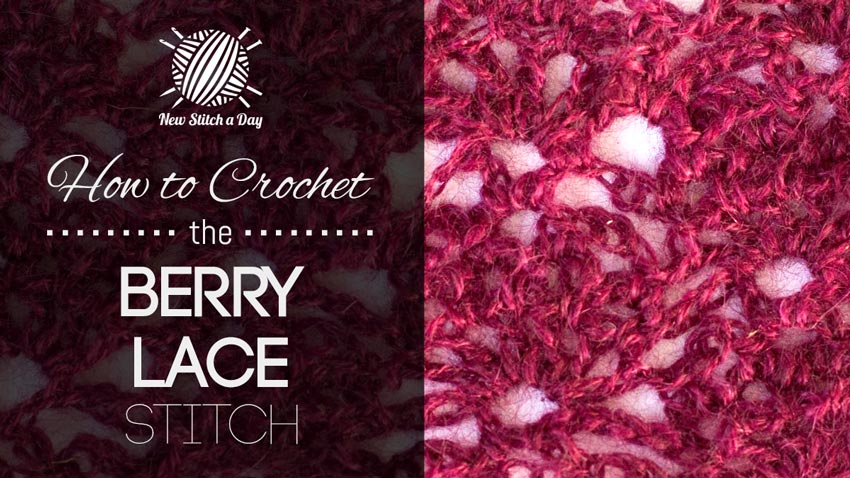 How to Crochet the Berry Lace Stitch