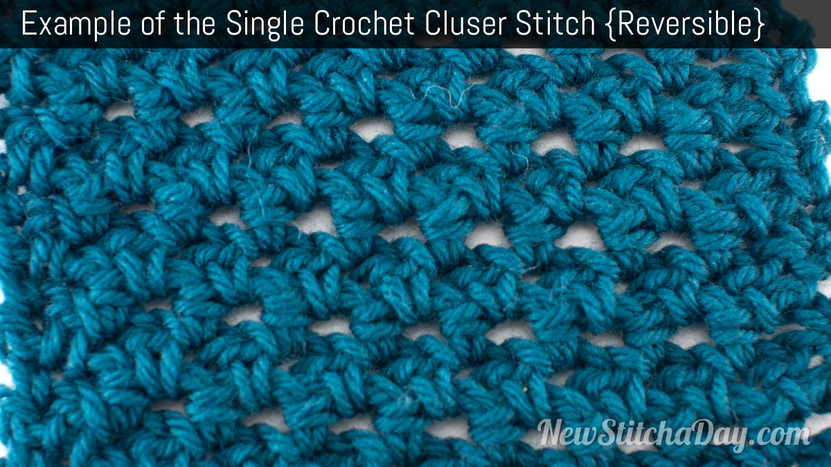 Example of the Single Crochet Cluster Stitch. (Reversible)
