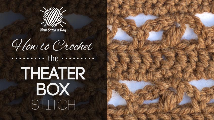 How to Crochet the Theater Box Stitch