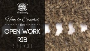 How to Crochet the Openwork Rib Stitch