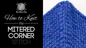 How to Knit the Garter Mitered Corner Stitch